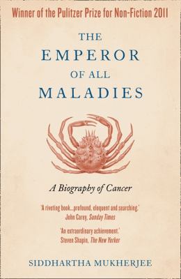 Emperor of All Maladies A Biography of Cancer  2010 9780007367481 Front Cover