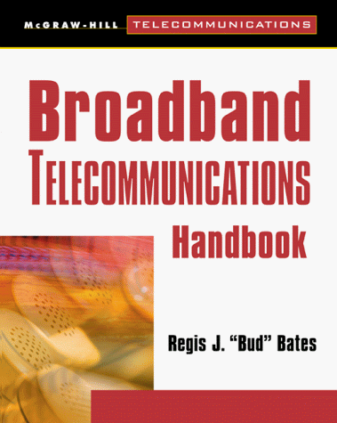 Broadband Telecommunications Handbook   2000 9780071346481 Front Cover