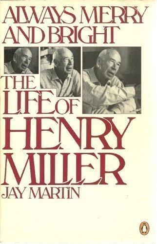 Always Merry and Bright The Life of Henry Miller  1980 9780140055481 Front Cover