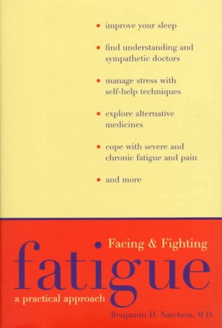 Facing and Fighting Fatigue A Practical Approach  1998 9780300068481 Front Cover