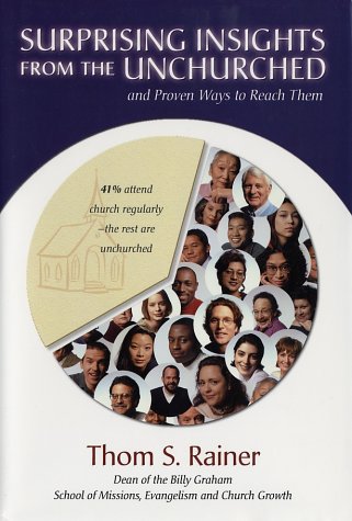 Surprising Insights from the Unchurched and Proven Ways to Reach Them   2001 9780310236481 Front Cover