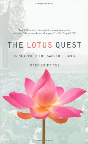 Lotus Quest In Search of the Sacred Flower  2010 9780312641481 Front Cover