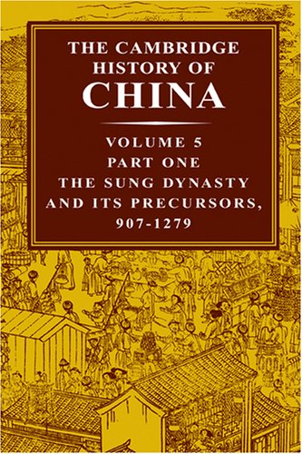 Cambridge History of China The Sung Dynasty and Its Precursors, 907-1279  2009 9780521812481 Front Cover
