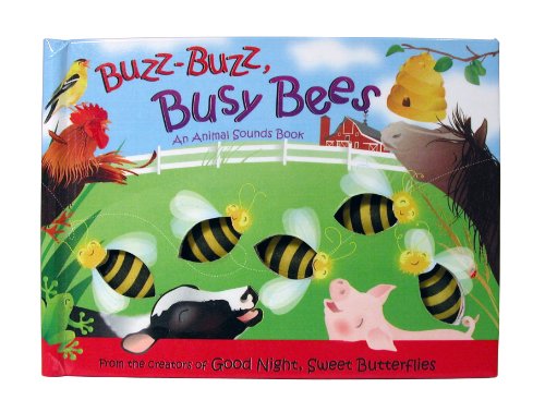 Buzz-Buzz, Busy Bees An Animal Sounds Book  2004 9780689868481 Front Cover