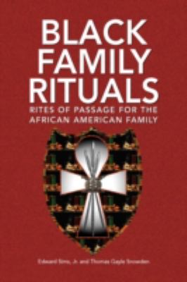 Black Family Rituals Rites of Passage for the African American Family N/A 9781436333481 Front Cover