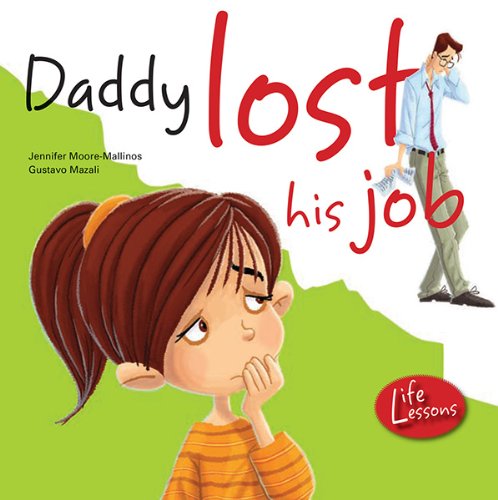 Daddy Lost His Job:   2013 9781438003481 Front Cover