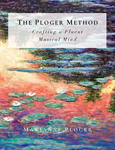Ploger Method Crafting a Fluent Musical Mind N/A 9781723165481 Front Cover