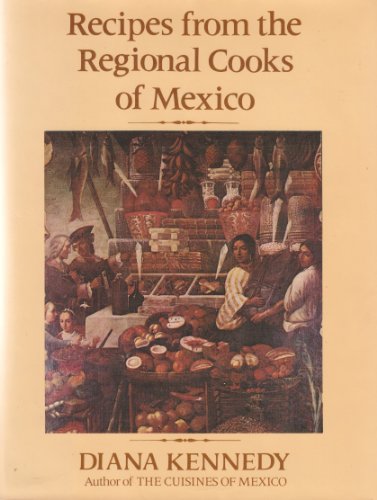 Recipes from the Regional Cooks of Mexico  1978 9780060123482 Front Cover