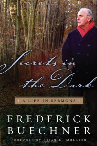 Secrets in the Dark A Life in Sermons  2006 9780060842482 Front Cover