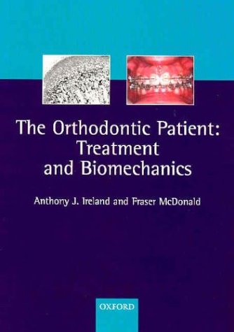 Orthodontic Patient Treatment and Biomechanics  2003 9780198510482 Front Cover