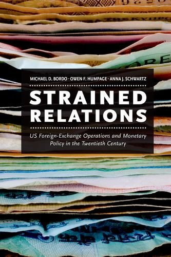 Strained Relations U. S. Monetary Policy and Foreign-Exchange Operations in the Twentieth Century  2015 9780226051482 Front Cover