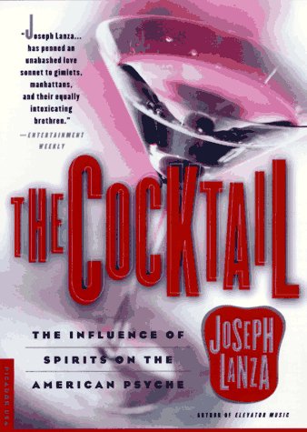 Cocktail The Influence of Spirits on the American Psyche N/A 9780312152482 Front Cover