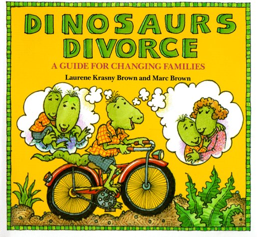 Dinosaurs Divorce! A Guide for Changing Families N/A 9780316112482 Front Cover