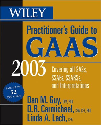 Wiley Practitioner's Guide to GAAS 2003 Covering all SASs, SSAEs, SSARs, and Interpretations  2003 9780471213482 Front Cover