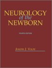 Neurology of the Newborn  4th 2001 (Revised) 9780721684482 Front Cover