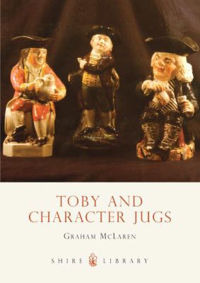 Toby and Character Jugs  2nd 2000 9780747804482 Front Cover