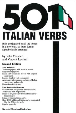 501 Italian Verbs : Fully Conjugated in All the Tenses 2nd 2001 9780764113482 Front Cover