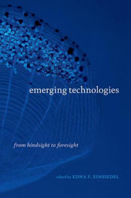 Emerging Technologies From Hindsight to Foresight  2009 9780774815482 Front Cover