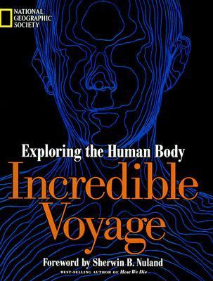 Incredible Voyage Exploring the Human Body  1998 9780792271482 Front Cover