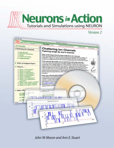 Neurons in Action 2: Tutorials and Simulations Using NEURON 1st 2007 9780878935482 Front Cover
