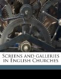 Screens and Galleries in English Churches N/A 9781177790482 Front Cover