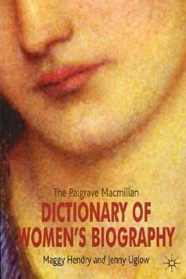 Palgrave Macmillan Dictionary of Women's Biography  4th 2005 (Revised) 9781403934482 Front Cover