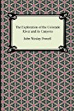 Exploration of the Colorado River and Its Canyons  N/A 9781420946482 Front Cover