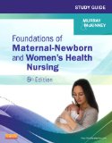 Study Guide for Foundations of Maternal-Newborn and Women's Health Nursing  6th 2013 9781455737482 Front Cover