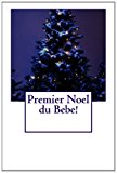Premier Noel du Bebe!  N/A 9781481240482 Front Cover