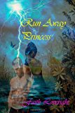 Run Away Princess  N/A 9781494376482 Front Cover