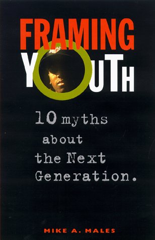 Framing Youth 10 Myths about the Next Generation N/A 9781567511482 Front Cover