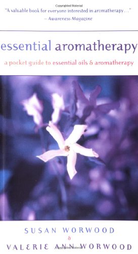 Essential Aromatherapy A Pocket Guide to Essential Oils and Aromatherapy 2nd 2003 9781577312482 Front Cover