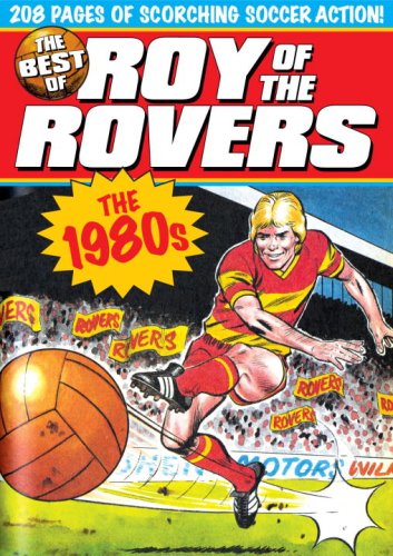 Best of Roy of the Rovers: 1980's   2008 9781845769482 Front Cover