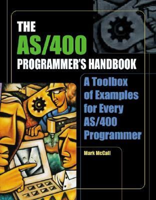 AS/400 Programmer's Handbook A Toolbox of Examples for Every AS/400 Programmer N/A 9781883884482 Front Cover