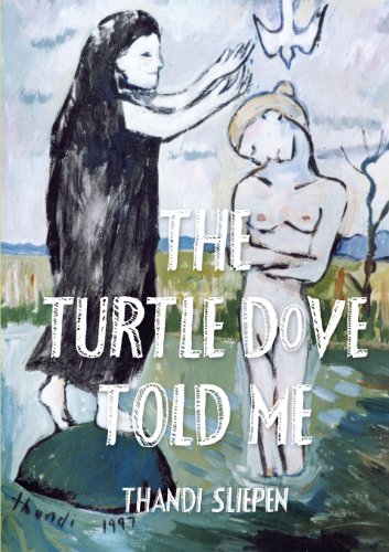 The Turtle Dove Told Me:   2009 9781920590482 Front Cover