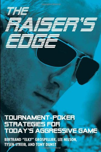Raiser's Edge Tournament-Poker Strategies for Today's Aggressive Game  2011 9781935396482 Front Cover