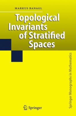 Topological Invariants of Stratified Spaces   2007 9783642072482 Front Cover