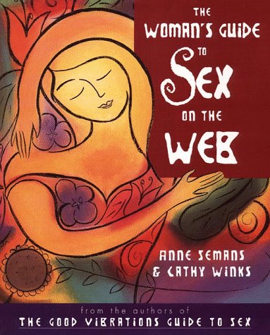 Woman's Guide to Sex on the Web  N/A 9780062515483 Front Cover