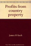 Profits from Country Property : How to Select, Buy, Improve and Maintain Your Country Property N/A 9780070352483 Front Cover