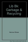 Garbage and Recycling N/A 9780153075483 Front Cover