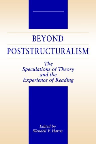 Beyond Poststructuralism The Speculations of Theory and the Experience of Reading  1996 9780271025483 Front Cover