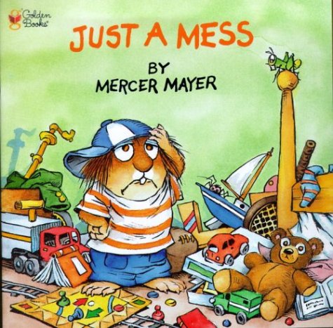 Just a Mess (Little Critter)   1987 9780307119483 Front Cover