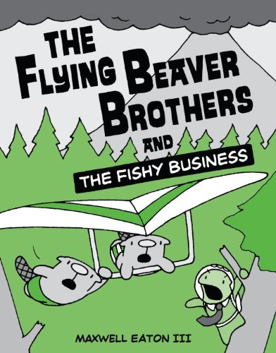 Flying Beaver Brothers and the Fishy Business (a Graphic Novel)  2012 9780375864483 Front Cover