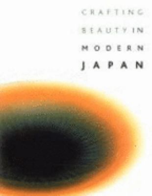 Crafting Beauty in Modern Japan N/A 9780714124483 Front Cover