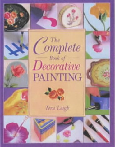 The Complete Book of Decorative Painting N/A 9780715312483 Front Cover