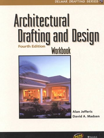 Architectural Drafting and Design, 4E Workbook  4th 2001 (Workbook) 9780766815483 Front Cover