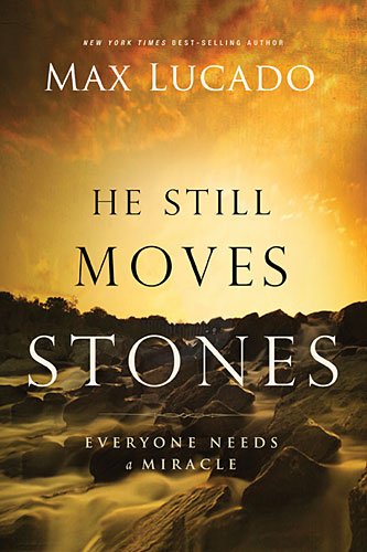 He Still Moves Stones   2013 9780849947483 Front Cover