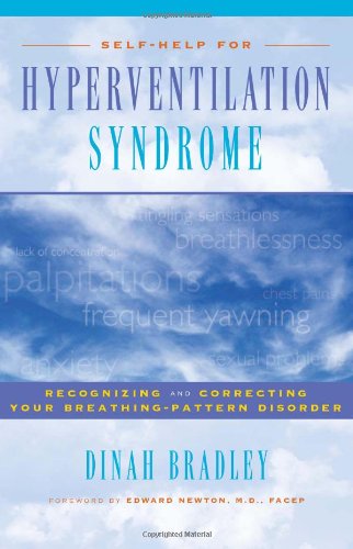 Self-Help for Hyperventilation Syndrome Recognizing and Correcting Your Breathing Pattern Disorder 2nd 2001 9780897933483 Front Cover