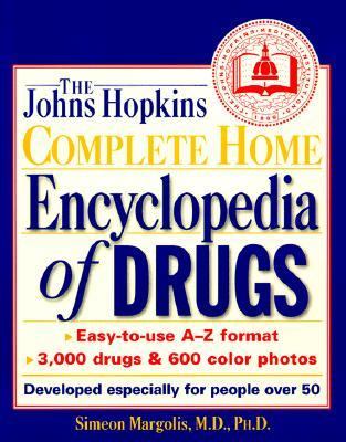 Johns Hopkins Complete Home Encyclopedia of Drugs: Developed Especially for People Over 50  N/A 9780929661483 Front Cover