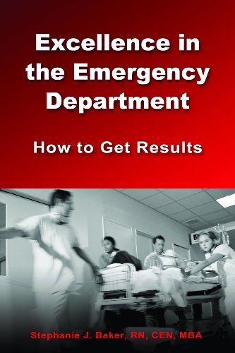 Excellence in the Emergency Department How to Get Results N/A 9780984079483 Front Cover